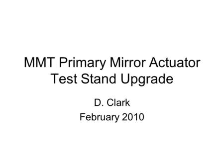 MMT Primary Mirror Actuator Test Stand Upgrade