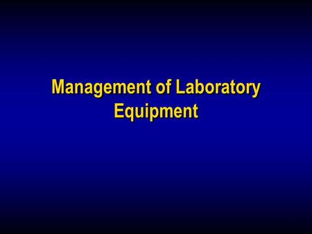Management of Laboratory Equipment