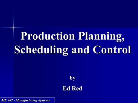 Production Planning, Scheduling and Control