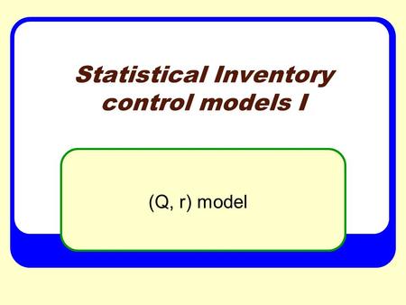 Statistical Inventory control models I