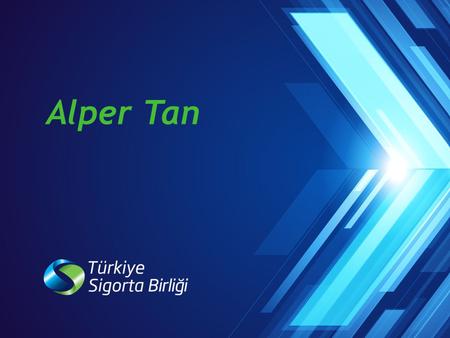 1 Alper Tan. 2 Insurance Association of Turkey Turkish Insurance Industry Ongoing Projects of Association Content.