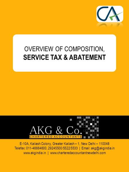 OVERVIEW OF COMPOSITION, SERVICE TAX & ABATEMENT