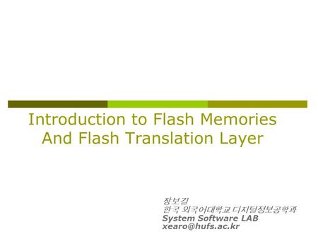 Introduction to Flash Memories And Flash Translation Layer