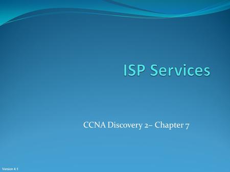 CCNA Discovery 2– Chapter 7