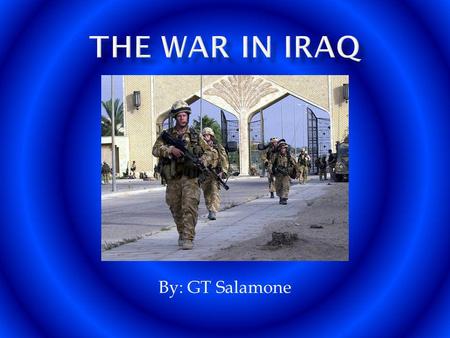 By: GT Salamone. The United States and United Kingdom believed that Iraq was in possession of weapons of mass destruction. The United States thought that.