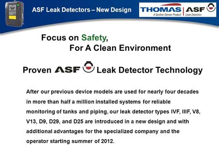 ASF Leak Detectors – New Design Präsentation neuer LAG Newsletter.ppt 1 After our previous device models are used for nearly four decades in more than.