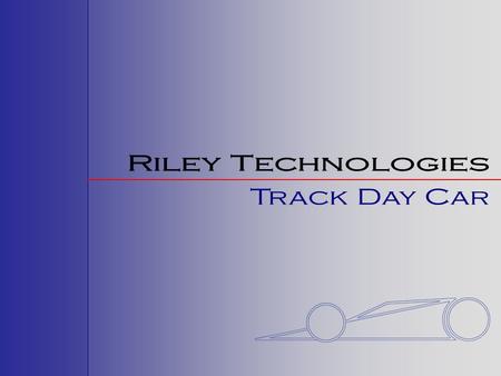 Riley Technologies Track Day Car.
