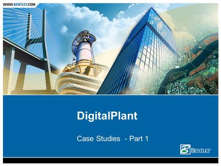 DigitalPlant Case Studies - Part 1. Oil and Gas DigitalPlant - How real is this? Some of our Previous & Current Projects Agbami TCO Gulf of Mexico (ACES)