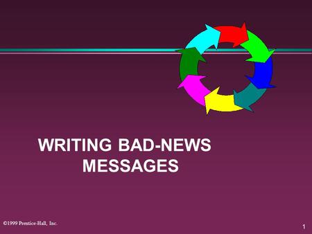 WRITING BAD-NEWS MESSAGES