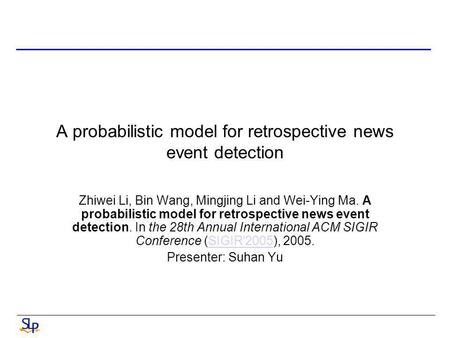 A probabilistic model for retrospective news event detection
