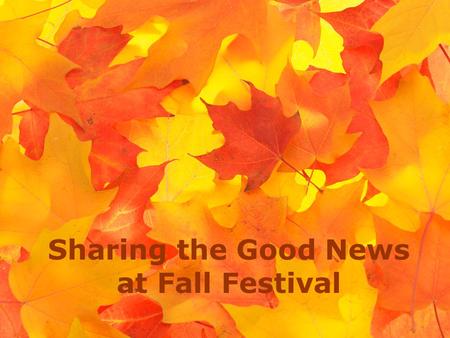 Sharing the Good News at Fall Festival