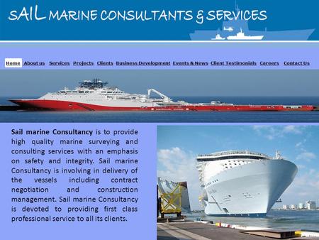 Sail marine Consultancy is to provide high quality marine surveying and consulting services with an emphasis on safety and integrity. Sail marine Consultancy.