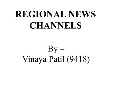 REGIONAL NEWS CHANNELS
