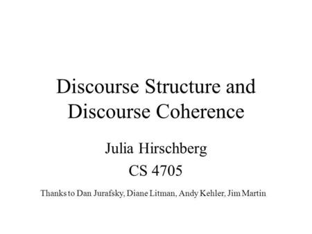 Discourse Structure and Discourse Coherence