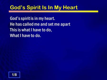 God’s Spirit Is In My Heart