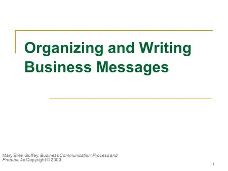 Organizing and Writing Business Messages