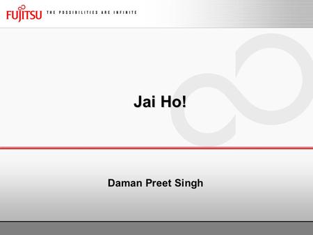 Jai Ho! Daman Preet Singh. Topics: Google – Introduction Why do we love Google? But… How it works? Efficient Googling!