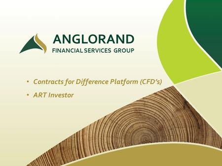 ANGLORAND Contracts for Difference Platform (CFD’s) ART Investor