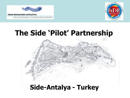 The Side Pilot Partnership Side-Antalya - Turkey.
