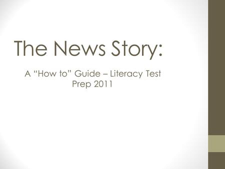 A “How to” Guide – Literacy Test Prep 2011