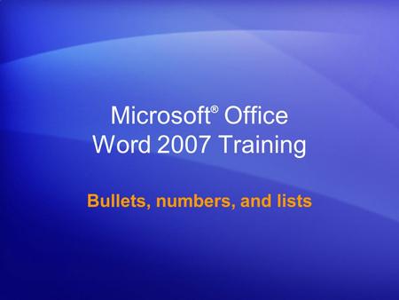 Microsoft® Office Word 2007 Training