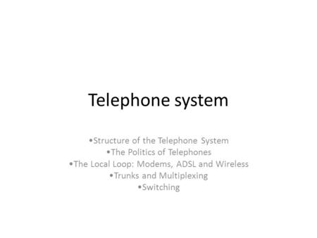 Telephone system Structure of the Telephone System