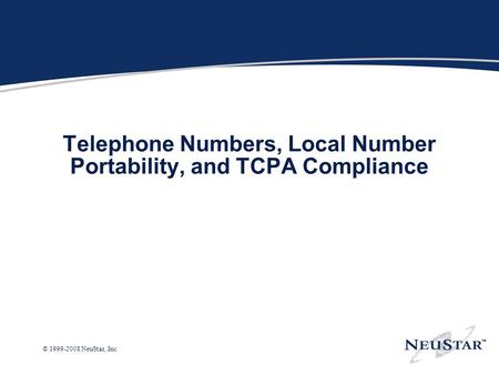 Telephone Numbers, Local Number Portability, and TCPA Compliance