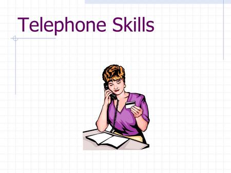 Telephone Skills.
