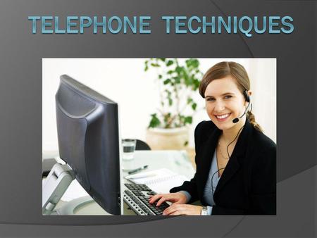 Telephone techniques.