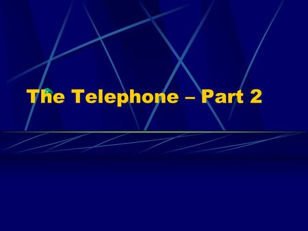 The Telephone – Part 2. The Telephone System One of the first problems in building todays telephone network was how to connect one telephone to any one.