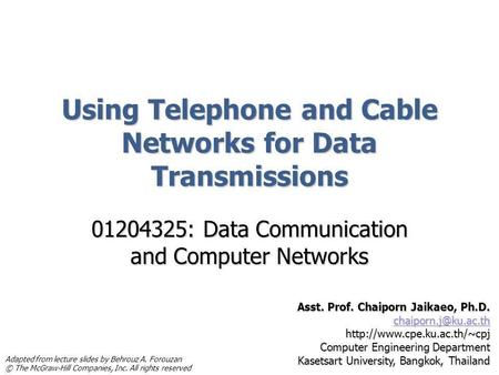 Using Telephone and Cable Networks for Data Transmissions