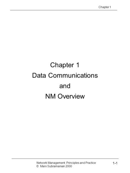 Chapter 1 Data Communications and NM Overview 1-1 Chapter 1