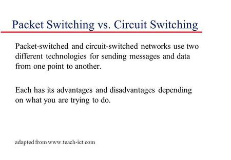 Packet Switching vs. Circuit Switching