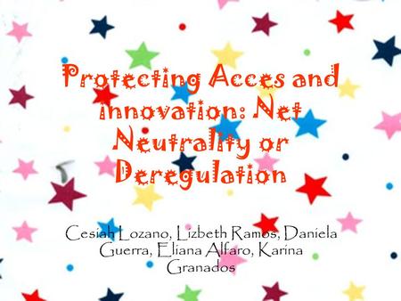 Protecting Acces and innovation: Net Neutrality or Deregulation