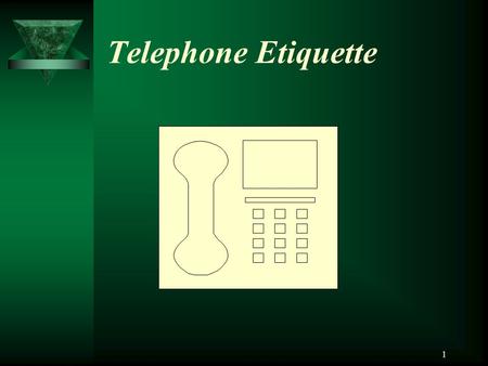 Telephone Etiquette.