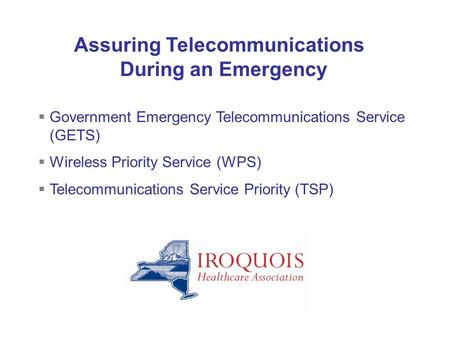 Assuring Telecommunications During an Emergency