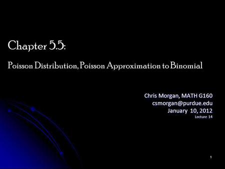 Chapter 5.5: Poisson Distribution, Poisson Approximation to Binomial