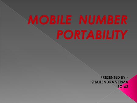 Mobile Number portability (MNP) definition MNP services classification Processing a call to a ported number Different techniques used to implement MNP.
