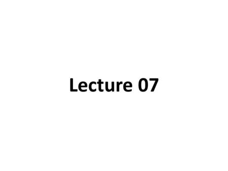 Lecture 07. Lecture 06 Inventory Flows Product Costs Cost Classifications for Predicting Cost Behavior.