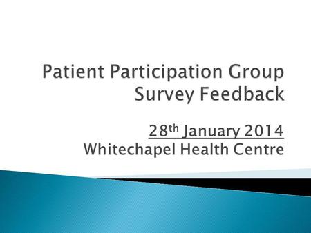 28 th January 2014 Whitechapel Health Centre. Fire / toilets. This event is not a forum for individual complaints and single issues. We advocate open.
