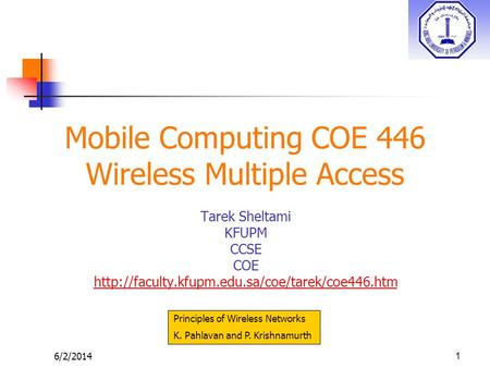 Mobile Computing COE 446 Wireless Multiple Access