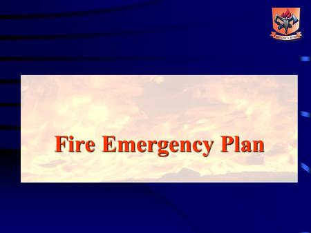Fire Emergency Plan Lesson on Fire Emergency Plan.