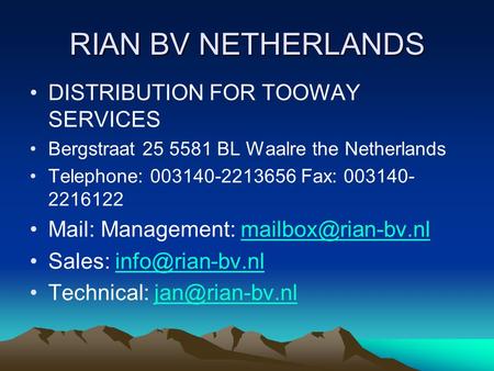 RIAN BV NETHERLANDS DISTRIBUTION FOR TOOWAY SERVICES