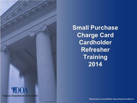 Photo by Karl Steinbrenner Small Purchase Charge Card Cardholder Refresher Training 2014.