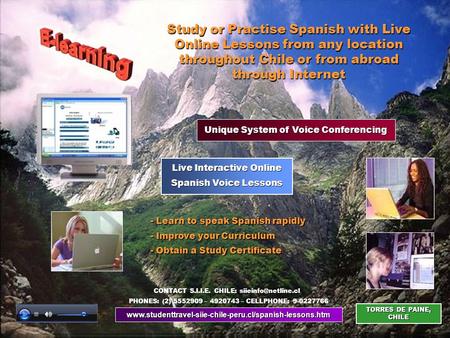 Www.studenttravel-siie-chile-peru.cl/spanish-lessons.htm TORRES DE PAINE, CHILE Live Interactive Online Spanish Voice Lessons Study or Practise Spanish.