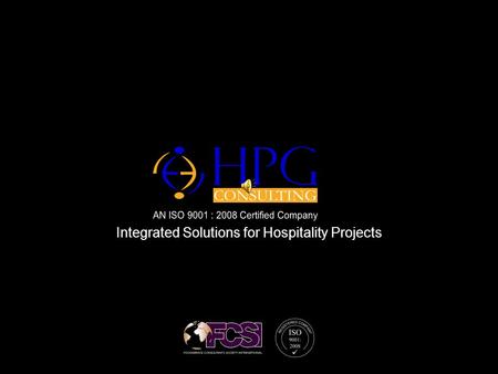 Click to edit Master text styles – Second level Third level – Fourth level » Fifth level Integrated Solutions for Hospitality Projects.
