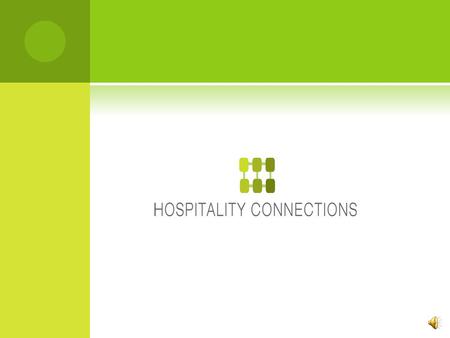 W ELCOME TO H OSPITALITY C ONNECTIONS Our business provides social media and technology solutions for Foodservice. We invite you to explore our professional.