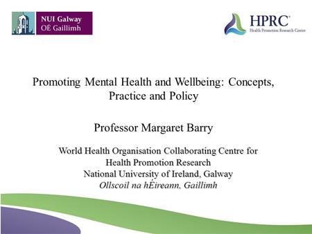 Promoting Mental Health and Wellbeing: Concepts, Practice and Policy