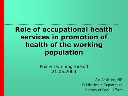 Role of occupational health services in promotion of health of the working population Role of occupational health services in promotion of health of the.