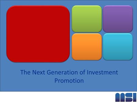 The Next Generation of Investment Promotion. FDI Barometer of Globalisation *